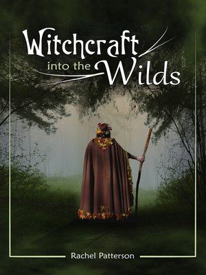 cover image of Witchcraft...Into the Wilds